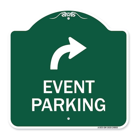 Signmission Event Parking W/ Upper Right Arrow, Green & White Aluminum Sign, 18" x 18", GW-1818-24065 A-DES-GW-1818-24065